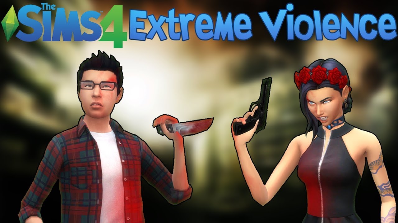The Sims 4 Extreme Violence